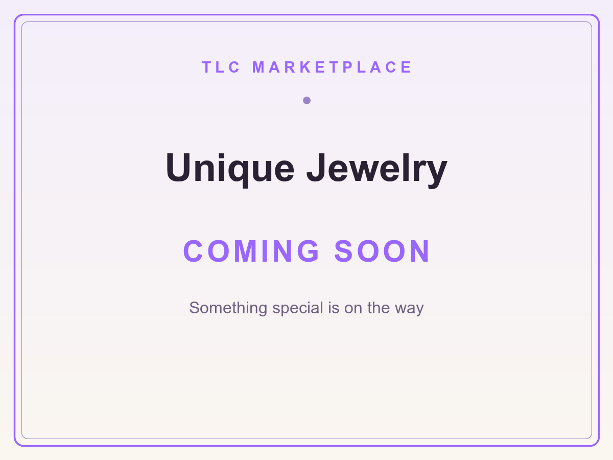 Unique Jewelry - Coming Soon