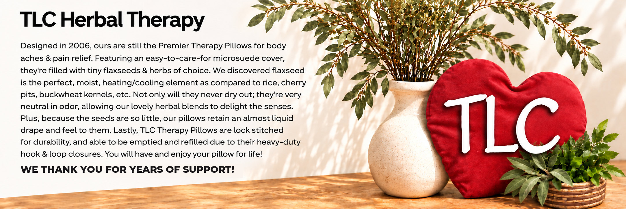TLC Herbal Therapy - Premier Therapy Pillows, Designed in 2006